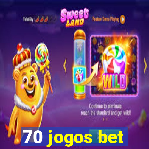 70 jogos bet