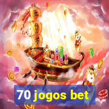 70 jogos bet