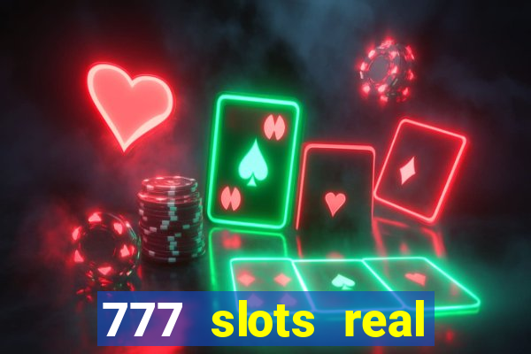 777 slots real money game