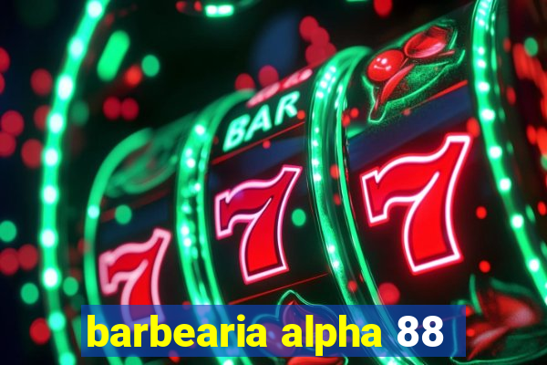 barbearia alpha 88