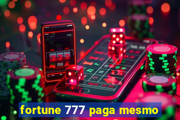 fortune 777 paga mesmo