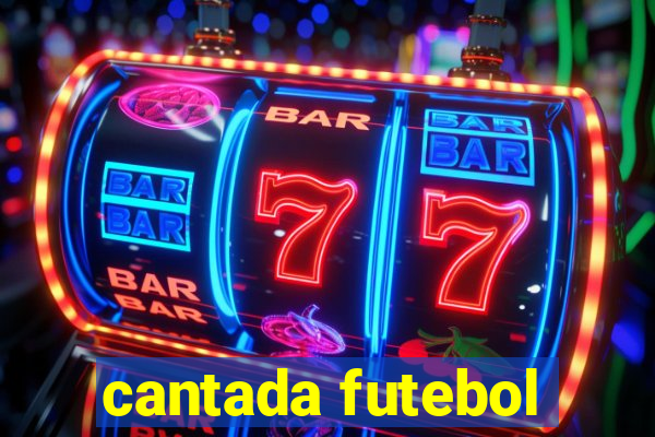 cantada futebol