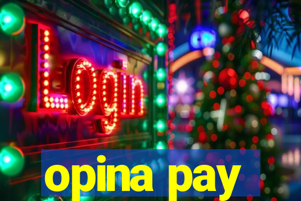 opina pay