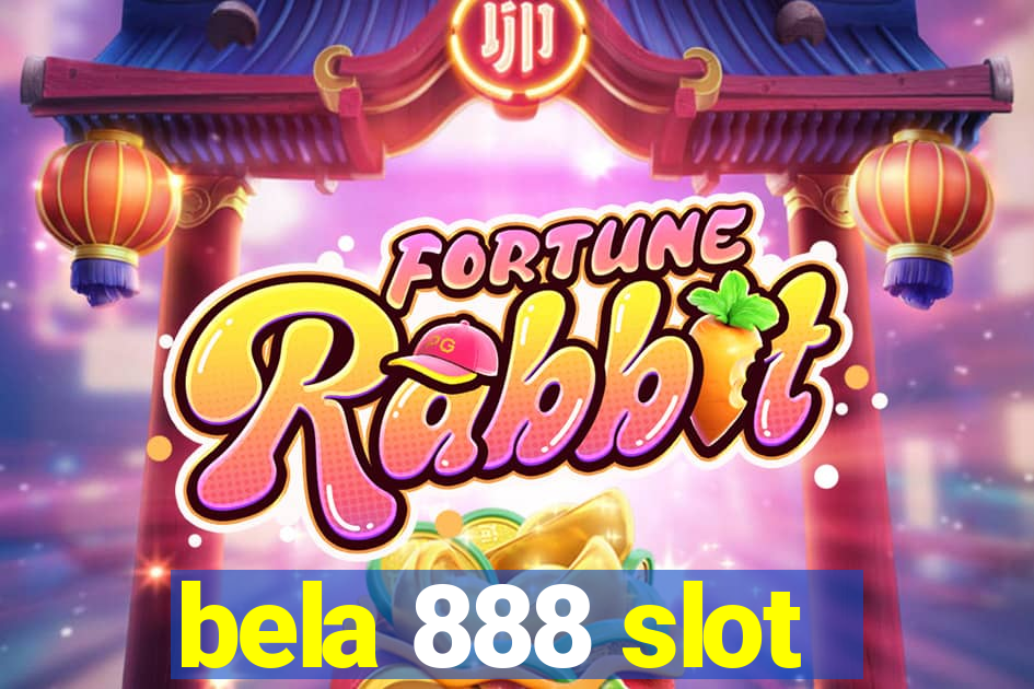 bela 888 slot