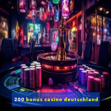 200 bonus casino deutschland