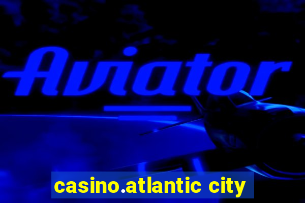 casino.atlantic city