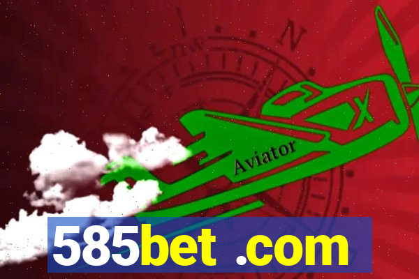 585bet .com