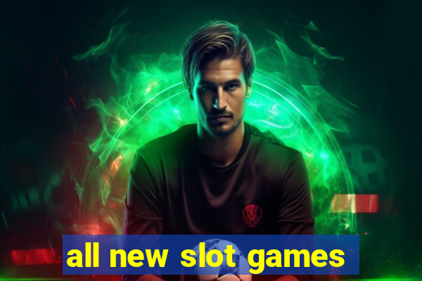 all new slot games