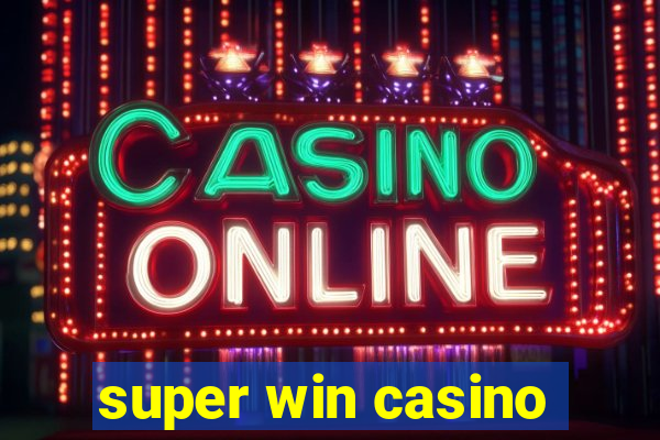 super win casino