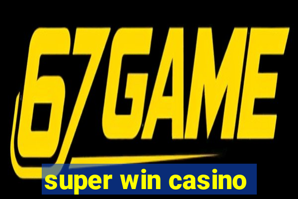 super win casino