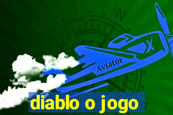 diablo o jogo