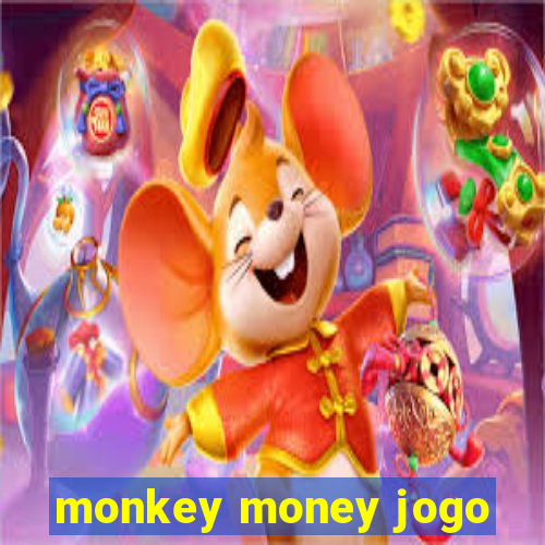 monkey money jogo