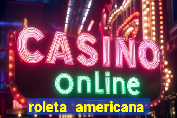 roleta americana jogar gratis