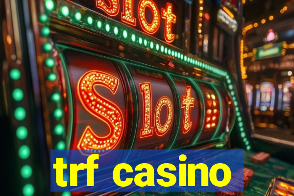 trf casino