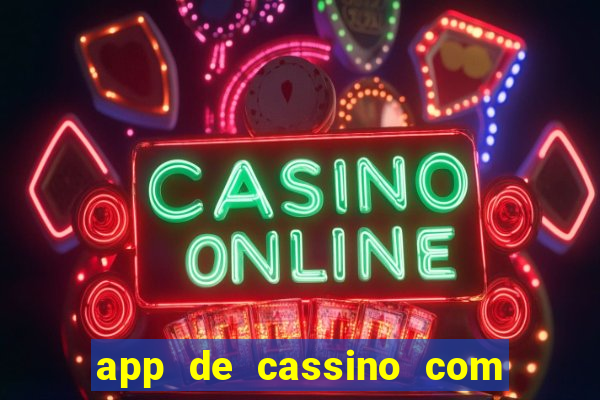 app de cassino com b么nus gr谩tis