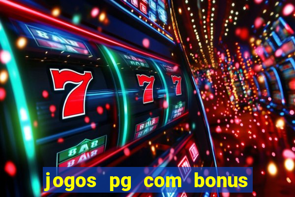 jogos pg com bonus de cadastro