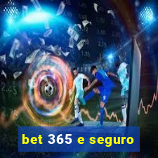 bet 365 e seguro