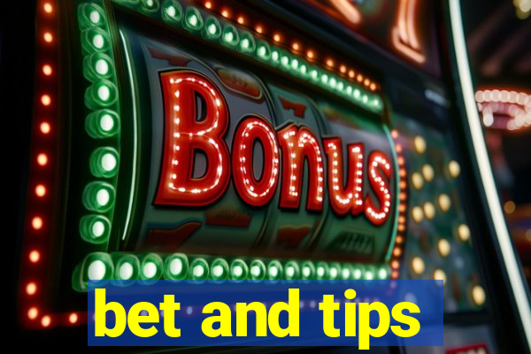 bet and tips