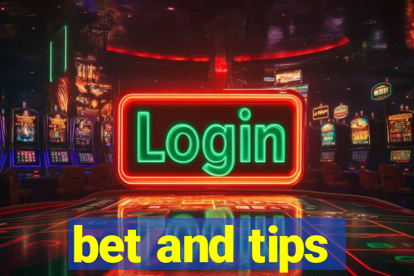 bet and tips