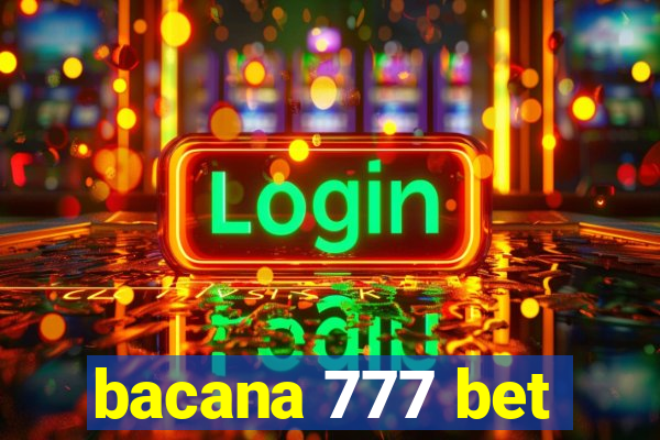 bacana 777 bet