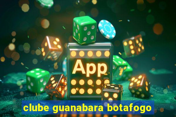 clube guanabara botafogo