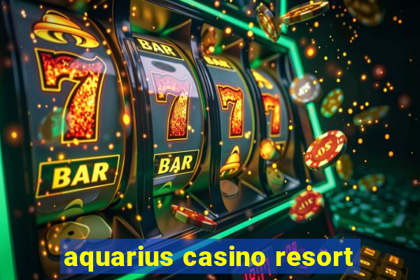 aquarius casino resort