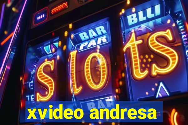 xvideo andresa