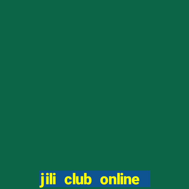 jili club online casino slots