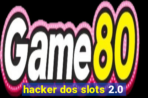 hacker dos slots 2.0