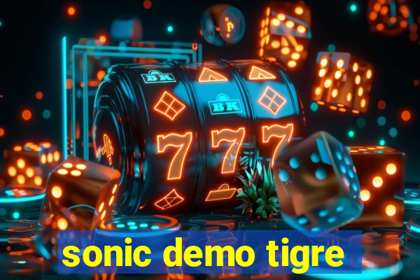 sonic demo tigre