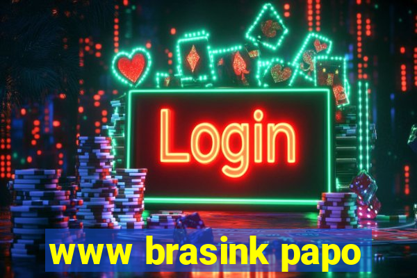 www brasink papo