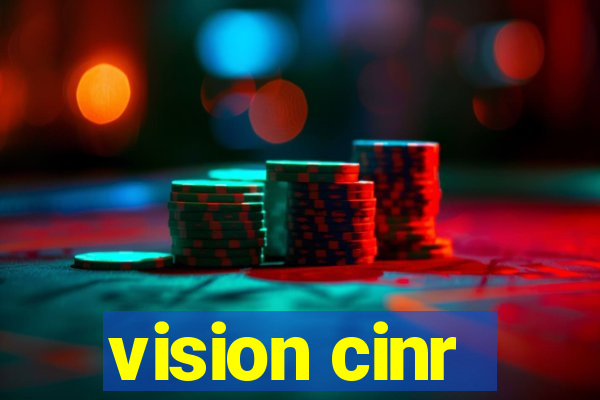 vision cinr