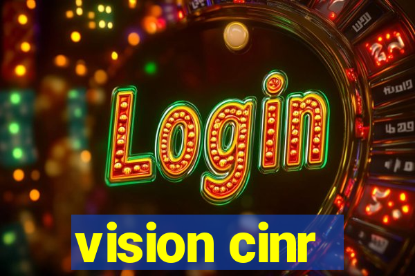 vision cinr