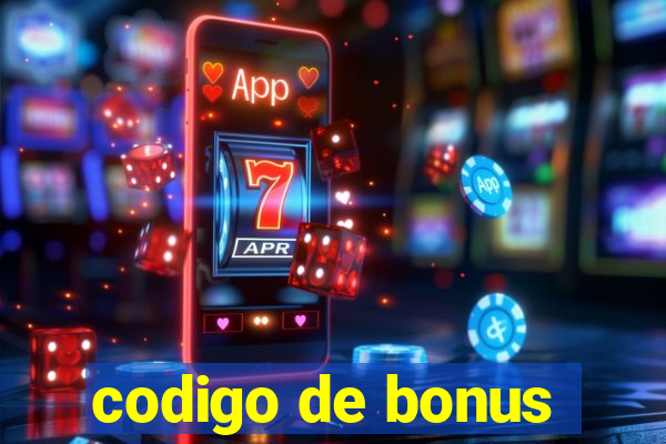 codigo de bonus