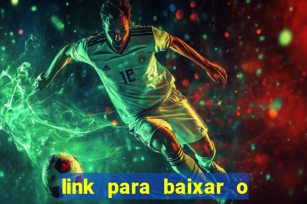 link para baixar o jogo do tigrinho