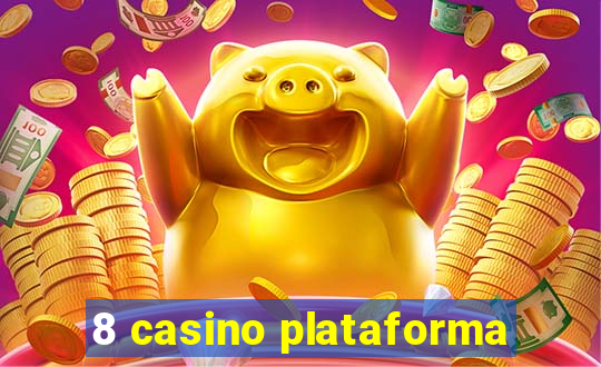 8 casino plataforma