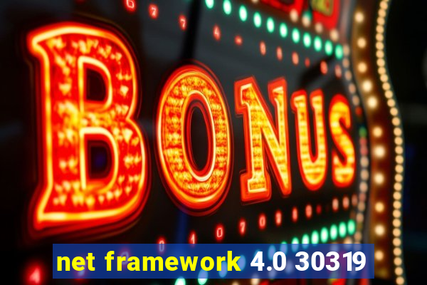 net framework 4.0 30319