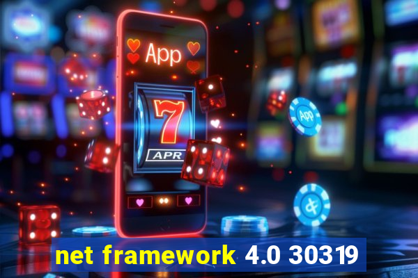 net framework 4.0 30319