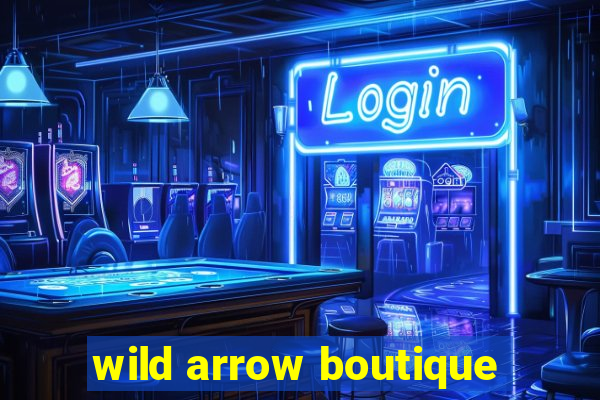 wild arrow boutique