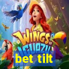 bet tilt