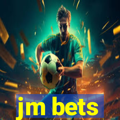 jm bets