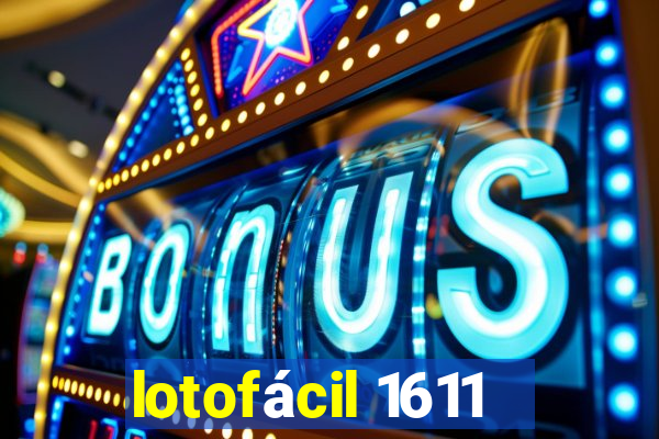 lotofácil 1611