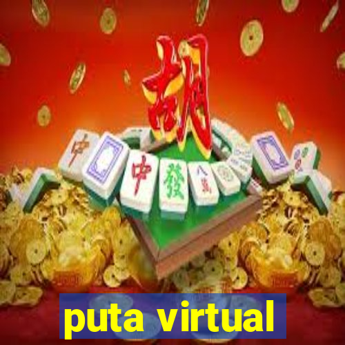 puta virtual