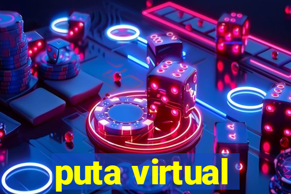 puta virtual