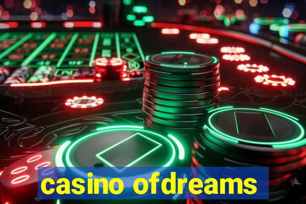 casino ofdreams