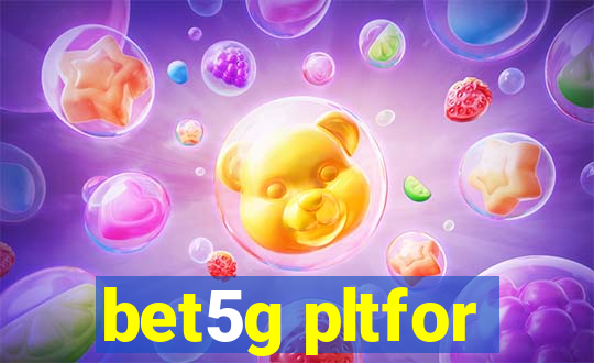 bet5g pltfor