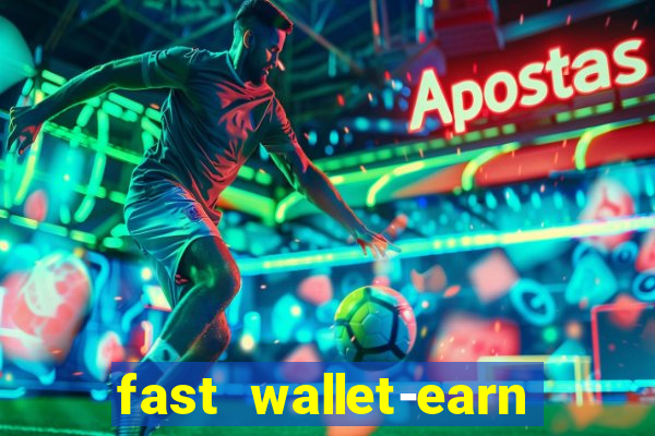 fast wallet-earn money&games maya game