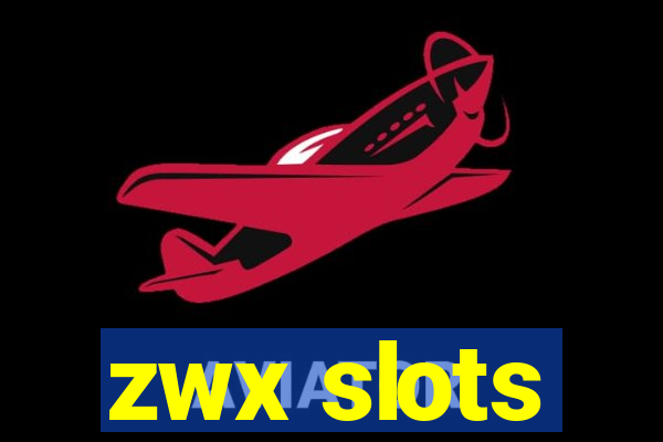 zwx slots