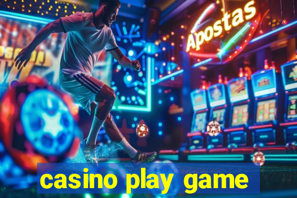 casino play game