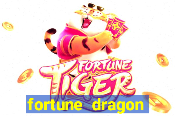 fortune dragon dinheiro infinito